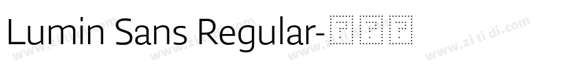 Lumin Sans Regular字体转换 Lumin Sans Regular字体转换